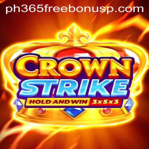 Crownstrike: The Ultimate Gaming Experience with PH365 Free Bonus