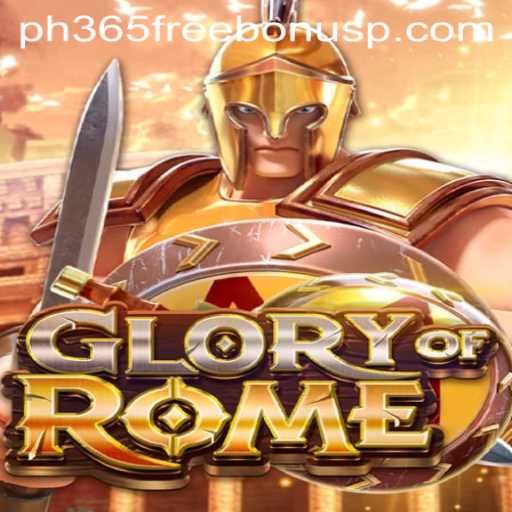 Discover the Thrills of GloryofRome and Uncover the PH365 Free Bonus