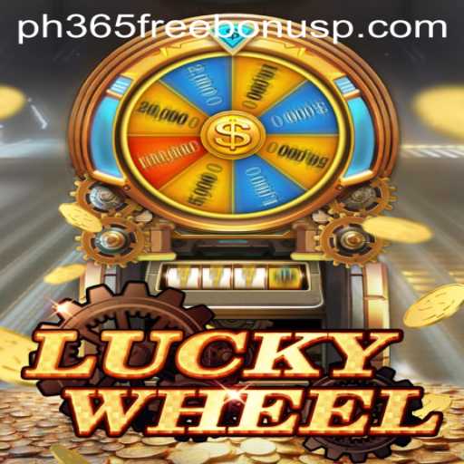 Unlock Exciting Rewards with LuckyWheel and PH365 Free Bonus