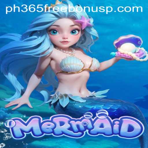 Exploring the Enchanting World of the Game Mermaid and Unlocking ph365 Free Bonus