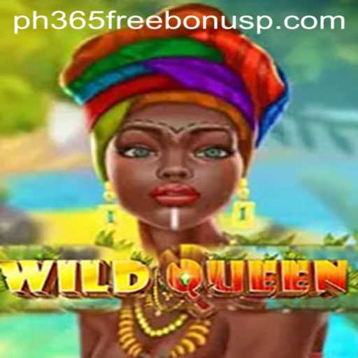 WildQueen: A New Era of Gaming Awaits with Exclusive ph365 Free Bonus